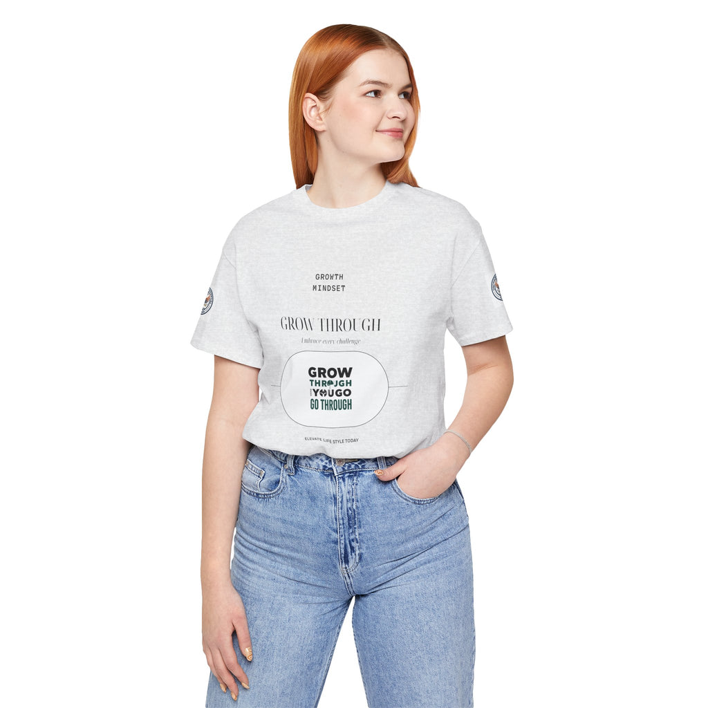 Grow Through It Motivational Tee