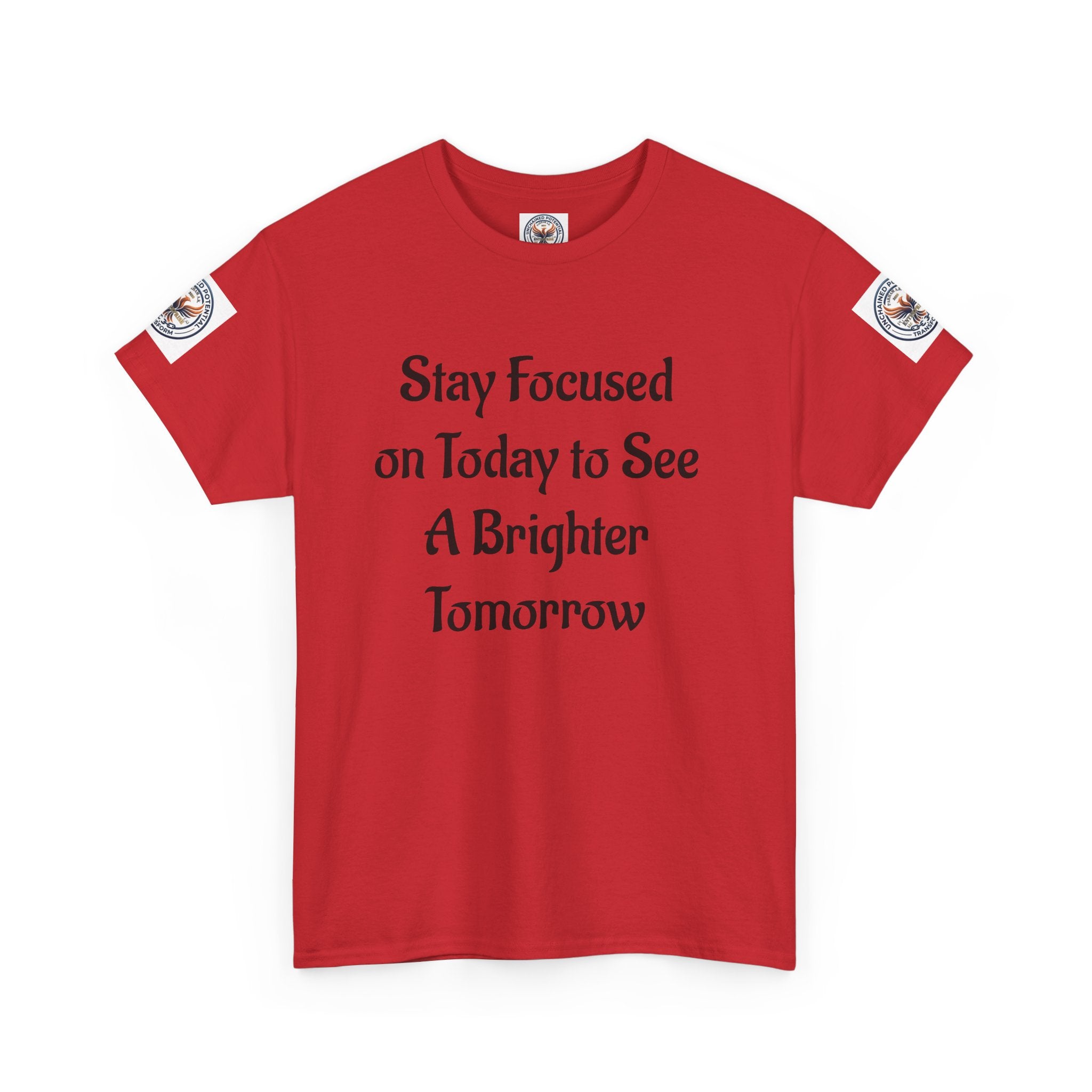 Stay Focused on Today Tee — Inspirational Motivational Cotton T‑Shirt
