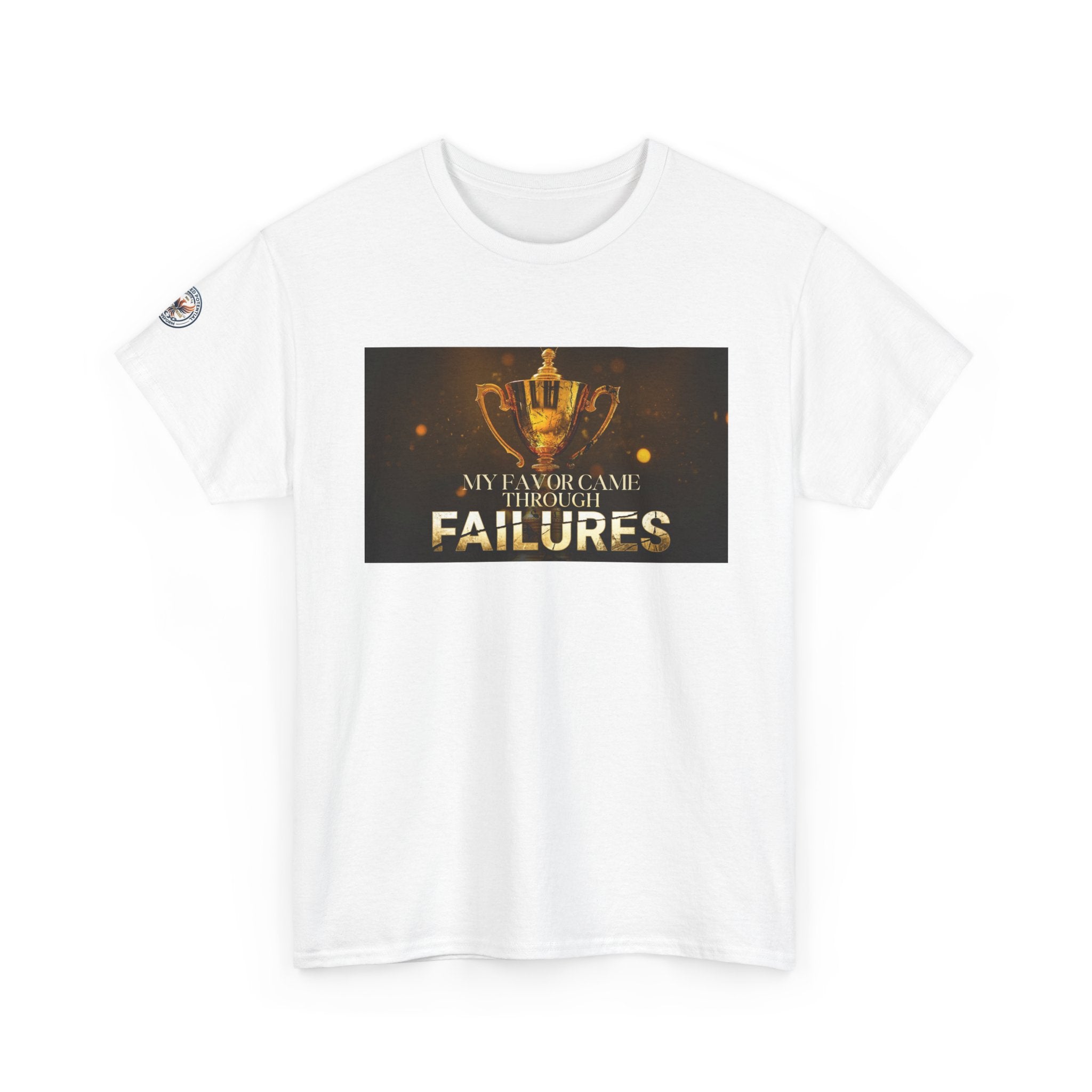 My Favor Came Through My Failures T-Shirt — Inspirational Faith Graphic Tee