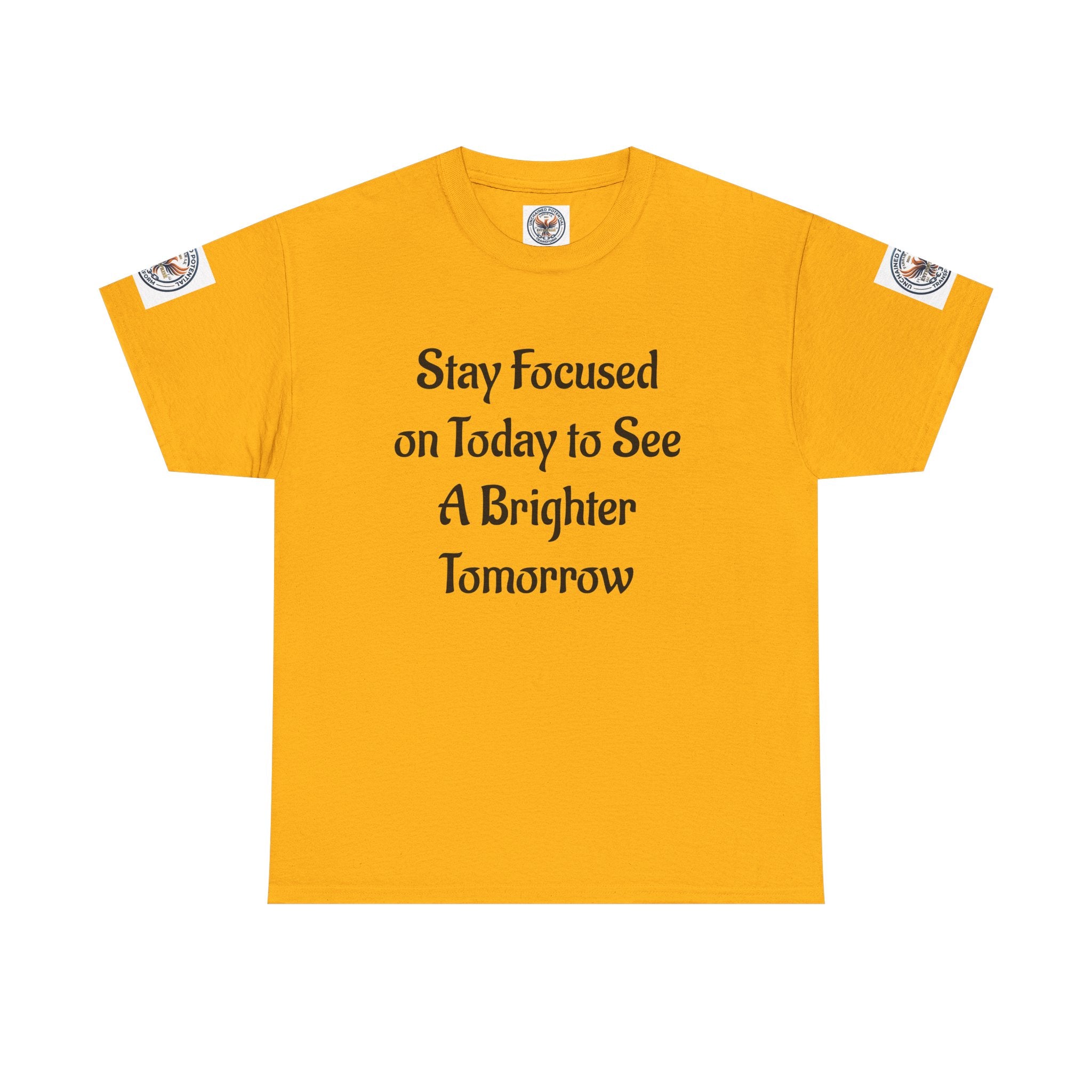 Stay Focused on Today Tee — Inspirational Motivational Cotton T‑Shirt
