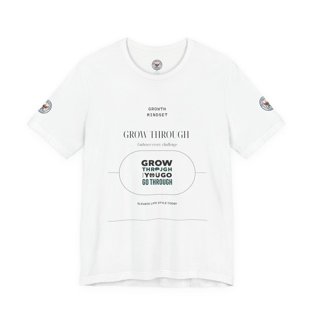 Grow Through It Motivational Tee