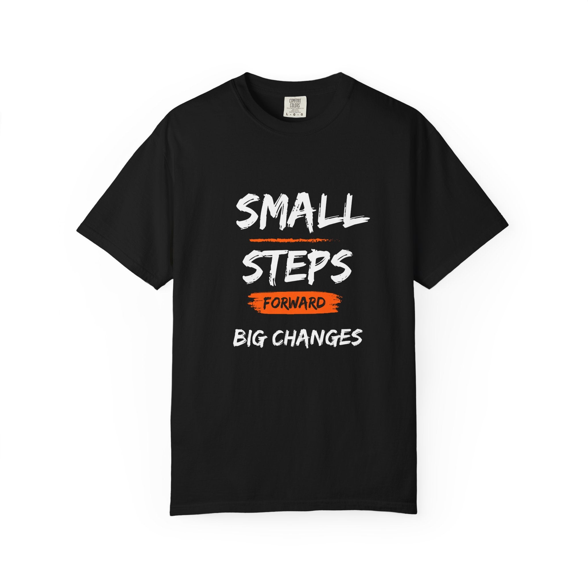 Small Steps Forward T‑Shirt — Motivational Quote Tee