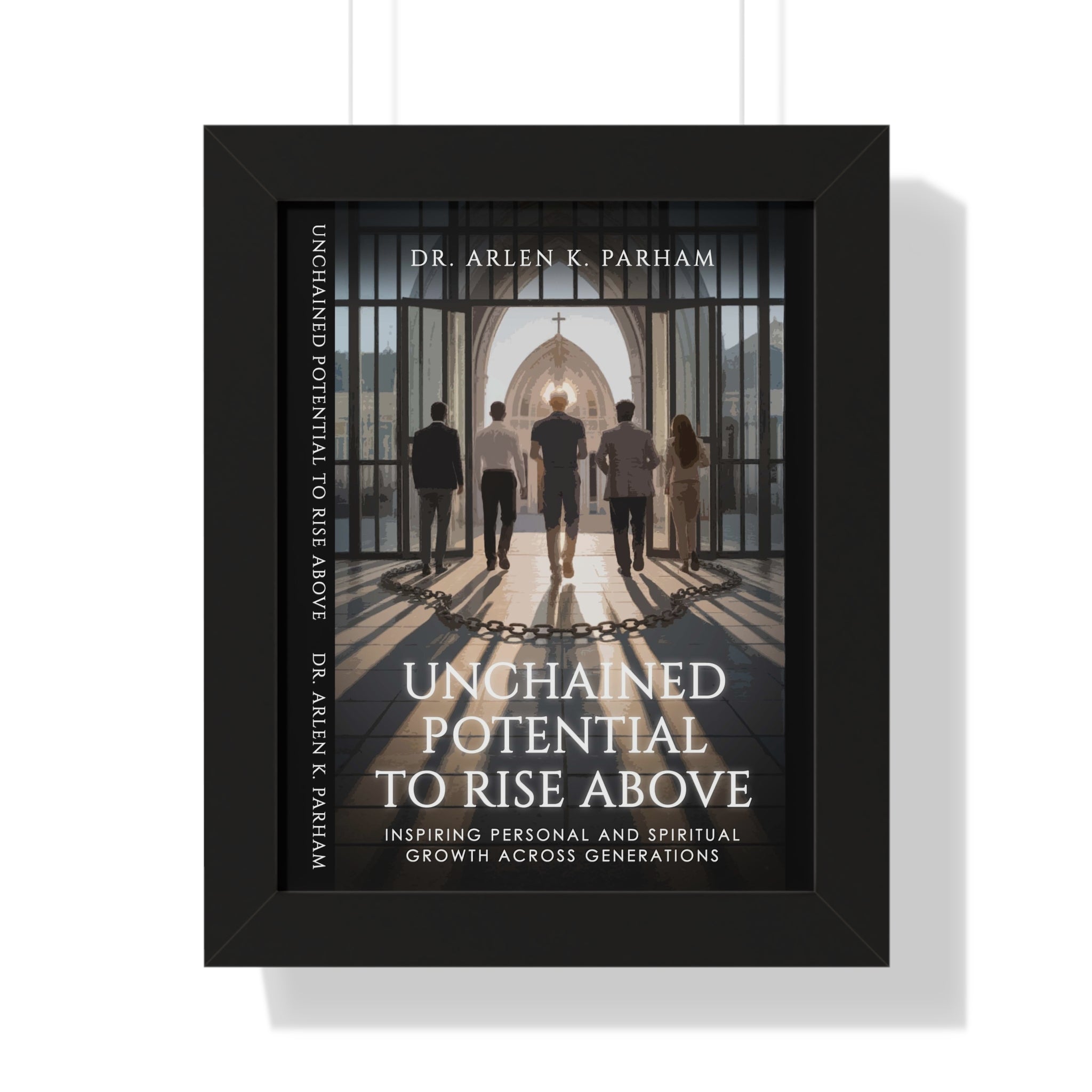 Framed Poster - "Unchained Potential to Rise Above" Inspirational Wall Art