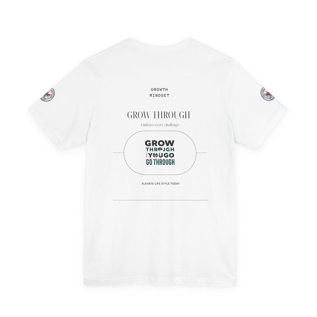 Grow Through It Motivational Tee