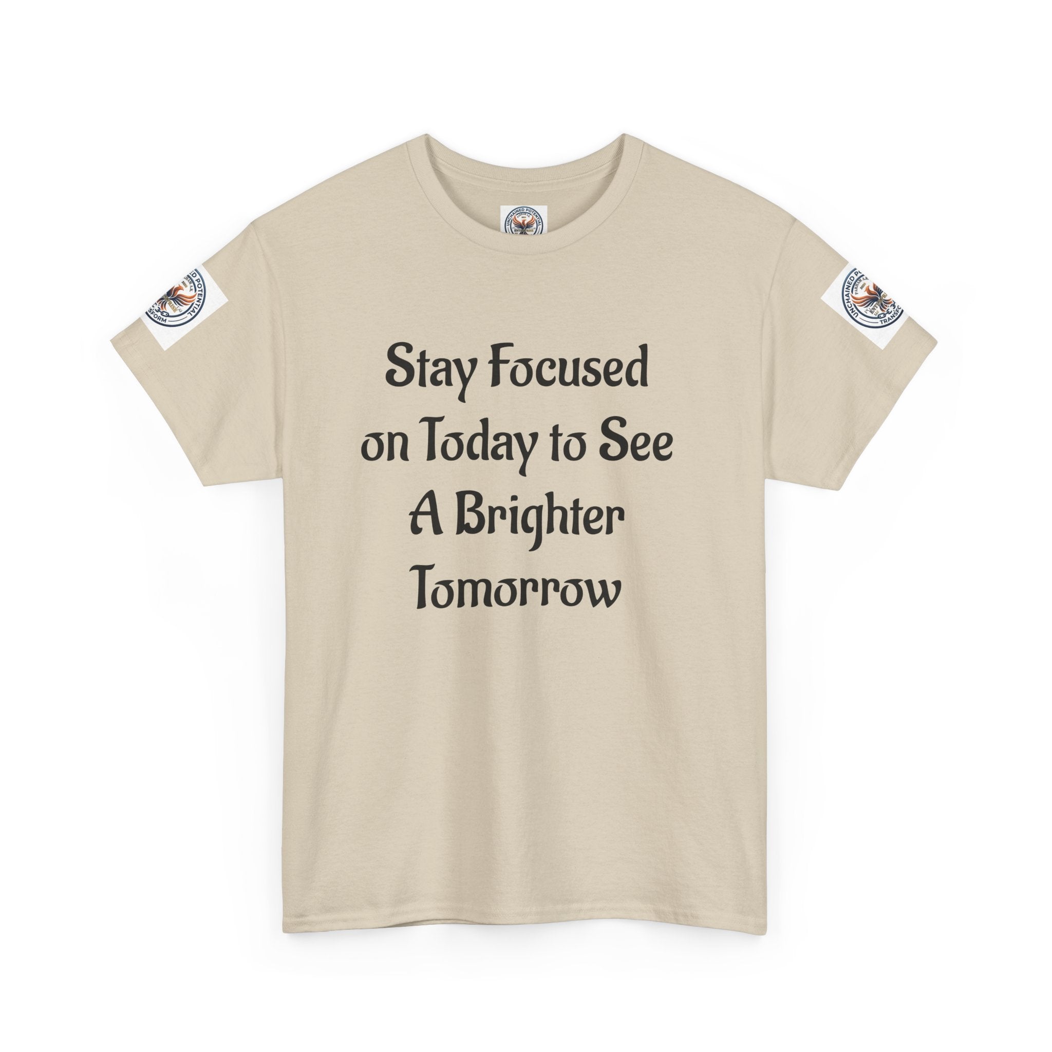 Stay Focused on Today Tee — Inspirational Motivational Cotton T‑Shirt
