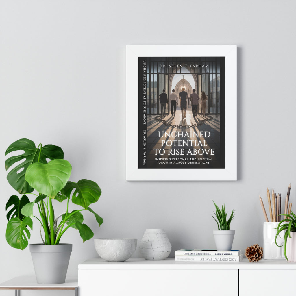 Framed Poster - "Unchained Potential to Rise Above" Inspirational Wall Art