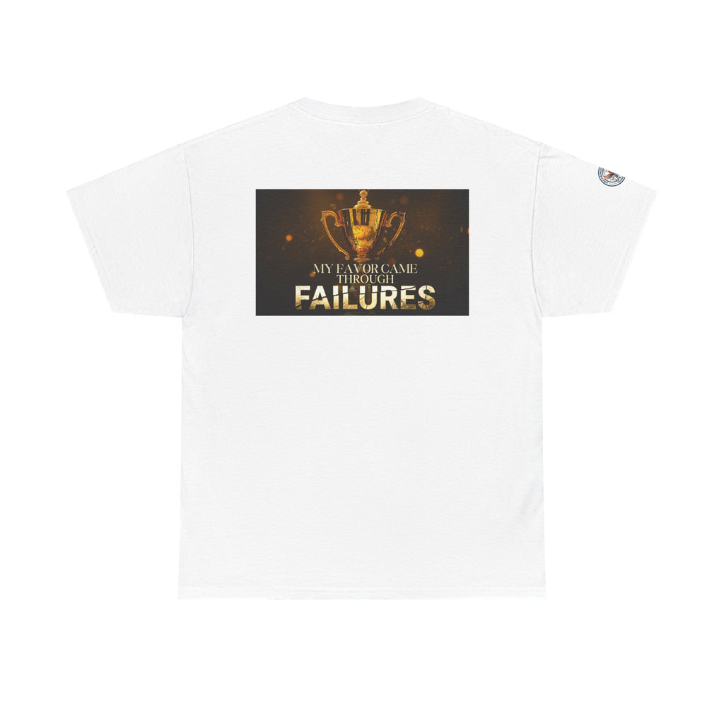 My Favor Came Through My Failures T-Shirt — Inspirational Faith Graphic Tee