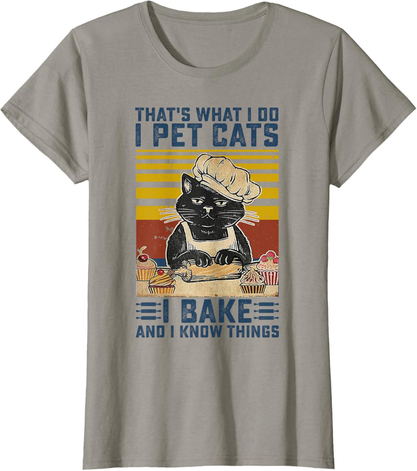 That's What I Do I Pet Cats I Bake & I Know Things Lover T-Shirt